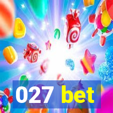 027 bet